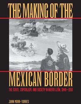 MAKING OF THE MEXICAN BORDER: